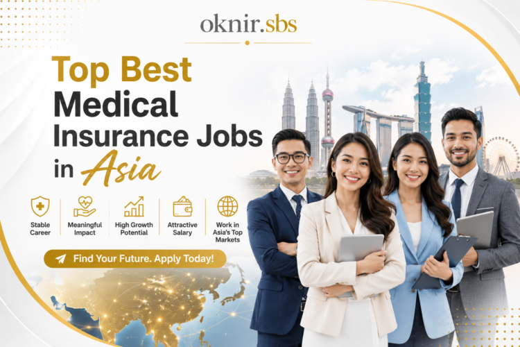 Top Best Medical Insurance Jobs in Asia