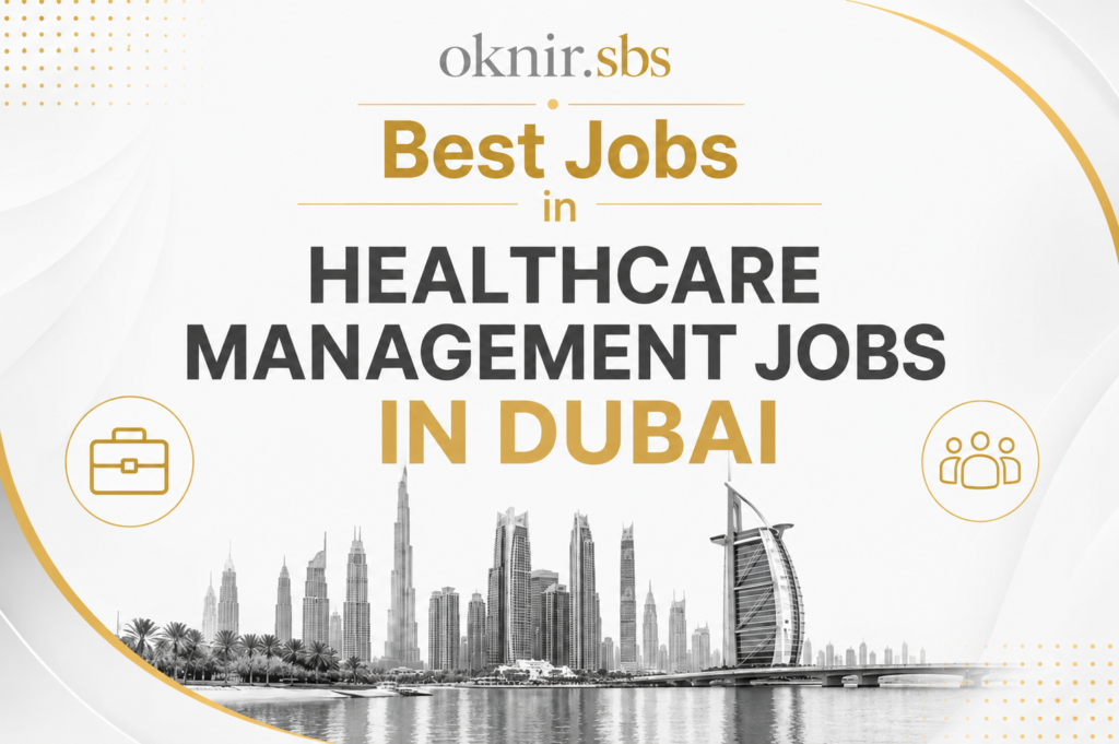 Healthcare Management Jobs in Dubai